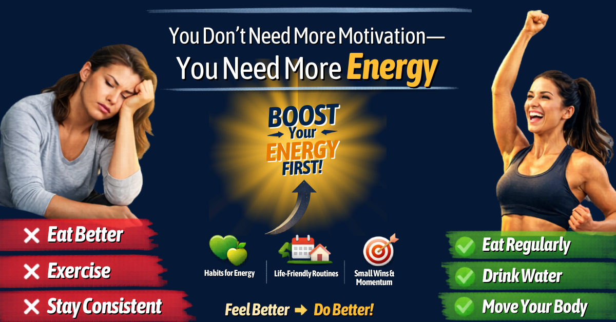 You Don’t Need More Motivation—You Need More Energy